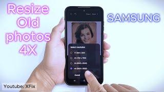 How to Resize Old Photos on Samsung 4X