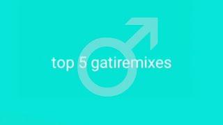 TOP 5 GACHIREMIXES