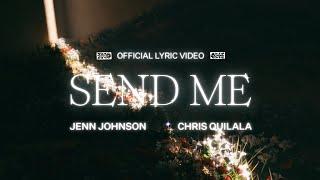 Send Me (Lyric Video) - Jenn Johnson feat. Chris Quilala