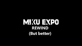 MIKU EXPO REWIND (but better)
