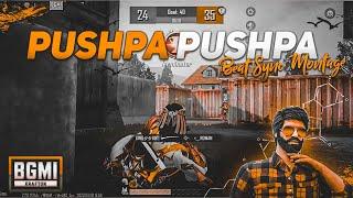 Pushpa Pushpa - Bgmi Montage || Bgmi Beat Sync Montage ||