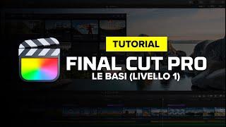 Come editare un video con Final Cut Pro