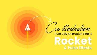 CSS Pulse & Rocket Animation Effects | Html CSS illustration