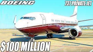 Inside The $100 Million  Boeing 737 Private Jet