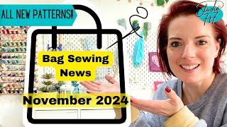 New Bag Patterns!! A round up of the bag making patterns from November 2024