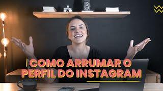 Como arrumar o perfil do instagram