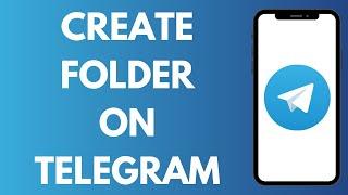 How To Create Folder In Telegram (2025)