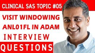 SAS Clinical Interview Question # 05 VISIT  WINDOWING   ANL01FL IN ADaM