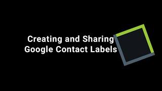 Creating and Sharing Google Contact Groups/Labels