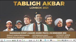 Live - Tabligh Akbar Muslim United Lombok 2021| Masjid Praya Lombok Tengah