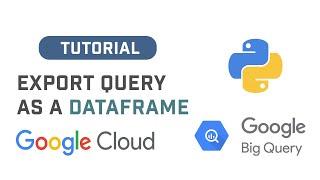 Export Google BigQuery Query Result As A DataFrame Using BigQuery API In Python