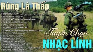 Rừng Lá Thấp - Tuyển Chọn Nhạc Lính Hải Ngoại Bất Hủ Nghe Hoài Không Chán