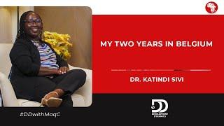 S3:E05 | My experience in Belgium – #DrKatindiSivi on #DDwithMaqC (064)