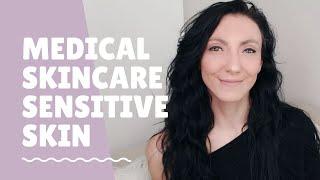 The BEST Products for Sensitive Skin | Medical Grade Skincare