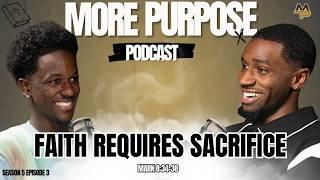 The Cost of Following Jesus | More Purpose Podcast | S5E3