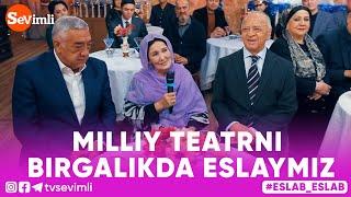 Eslab - MILLIY TEATRNI BIRGALIKDA ESLAYMIZ