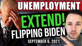 (FLIPPING JOE BIDEN TO EXTEND UNEMPLOYMENT!) UNEMPLOYMENT EXTENSION & UNEMPLOYMENT UPDATE 09/06/2021