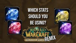 WHICH ARE THE BEST STATS TO CHOOSE & HOW DO THEY WORK: PANDARIA REMIX: WORLD OF WARCRAFT
