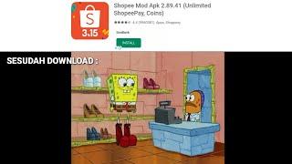 sesudah download shopee mod apk (meme)