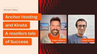 How Anchor Hosting Thrives with Kinsta: Reselling Secrets & Success Strategies