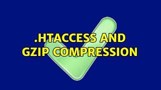 .htaccess and gzip compression