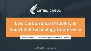 CUTRIC's Low Carbon Smart Mobility and Smart Rail Technologies Conference 2022