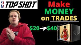 How to MAKE MONEY on TRADES with NBA Top Shot!