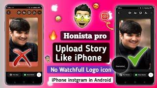 Honista Pro |Honista iPhone story |Round Edge story with timer |iPhone story in android |iOS emoji’s