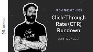 Click Through Rate (CTR) Rundown  [PPC Den Podcast, Ep 27 -- From the Archive]