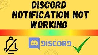 How to Fix Discord Notification Not working Problem || Discord Notification Problem