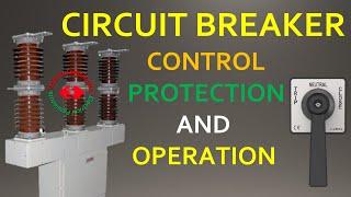 CIRCUIT BREAKER CONTROL AND PROTECTION: OPERATION PROCESS WITH CIRCUIT DIAGRAM