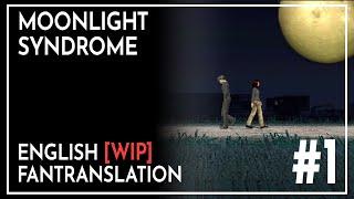 Moonlight Syndrome English Fantranslation #1 [WIP]