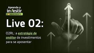 O2RL: a estratégia de análise de investimentos para se aposentar