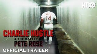 Charlie Hustle & The Matter of Pete Rose | Official Trailer | HBO