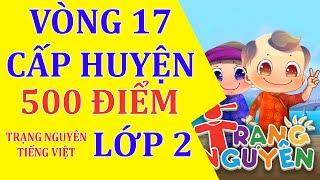 Vòng 17 thi cấp Huyện  -Trạng Nguyên Tiếng Việt - Lớp 2