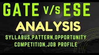 5 Point Analysis to compare GATE v/s ESE