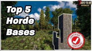 Top 5 Horde Bases - TESTED and RANKED! (7 Days to Die: Alpha 21)