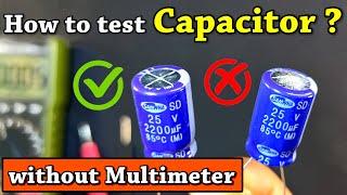 How to test Capacitor without Multimeter