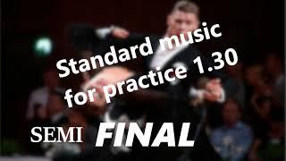 Standard music for practice 1.30 2 HEATS