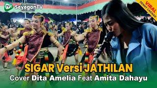  SIGAR Versi JATHILAN Jogetan Asyik Amita Dahayu Voc. Dita Amelia | Seyegan Music