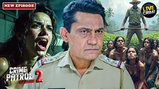 एक गांव जहा लड़कियों को बनाया जाता था बंदी | Best Of Crime Patrol | Crime Series