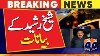 Breaking News - After the arrest, Sheikh Rasheed Ahmed's statement came out - Islamabad - GeoNews