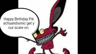 Ickis's Message on Pikachuandsonic's birthday