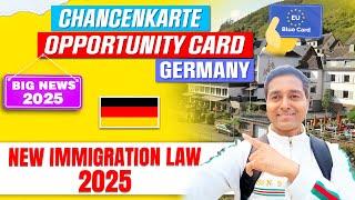 Breaking News 2025  | EU Blue Card in Germany | Chancenkarte / Opportunity Card | Immigration Law |