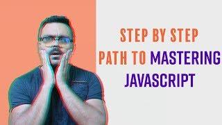 How to Master JavaScript Step by Step | The complete Path from scratch to expert.