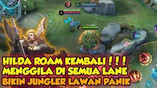 Hilda Roam is back! langsung ngacak ngacak musuh di base nya! - Mobile Legends