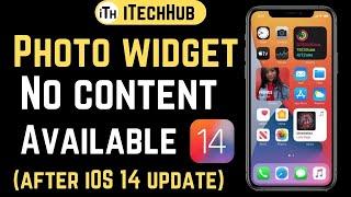 Photo Widget No Content Available iOS 15 - [Fixed]