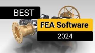 Best FEA Software in 2024 for structural analysis | Finite element analysis for mechanical engineers