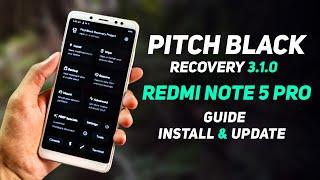 PitchBlack Recovery 3.1.0 Official Update For Redmi Note 5 Pro | How To Install & Use