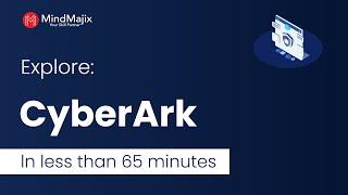 CyberArk Tutorial | Explore CyberArk In An Hour [CyberArk Tutorial For Beginners] - Mindmajix